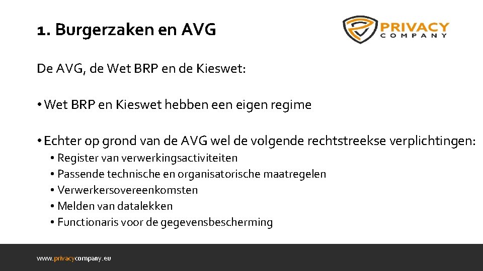 1. Burgerzaken en AVG De AVG, de Wet BRP en de Kieswet: • Wet