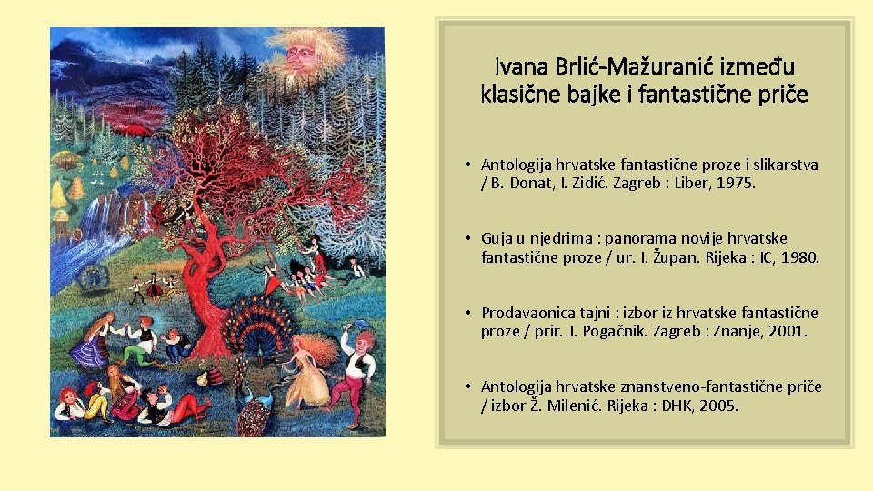 Ivana Brlić-Mažuranić između klasične bajke i fantastične priče • Antologija hrvatske fantastične proze i
