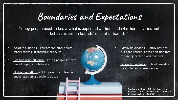 Boundaries and Expectations Young people need to know what is expected of them and