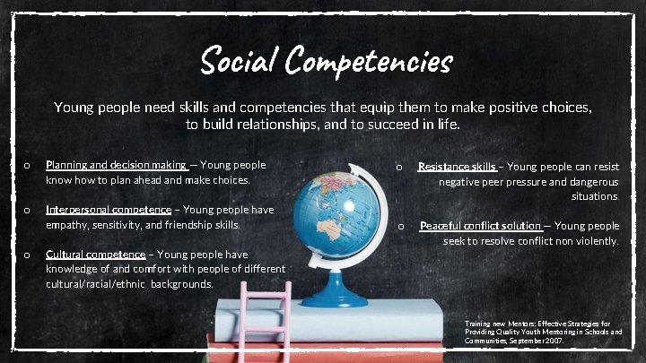 Social Competencies Young people need skills and competencies that equip them to make positive