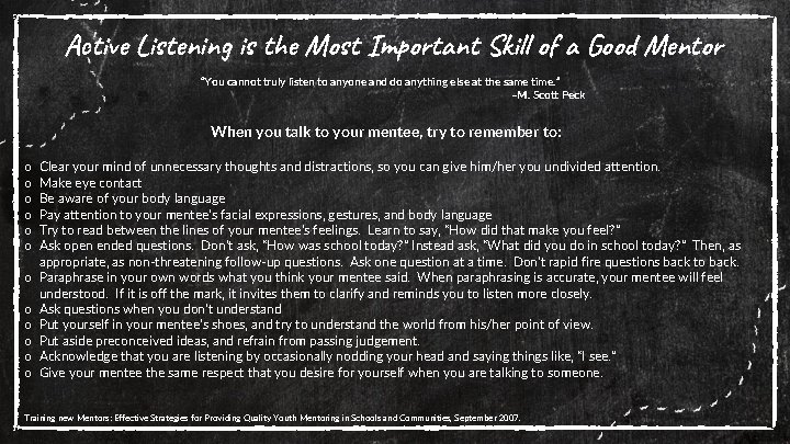 Active Listening is the Most Important Skill of a Good Mentor “You cannot truly
