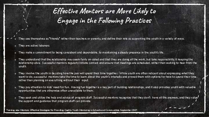 Effective Mentors are More Likely to Engage in the Following Practices o They see
