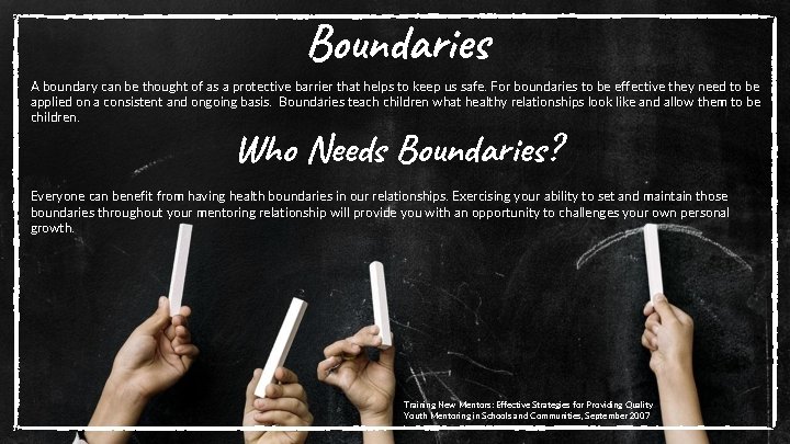 Boundaries A boundary can be thought of as a protective barrier that helps to