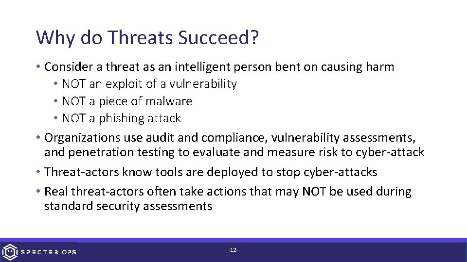 Why do Threats Succeed? • Consider a threat as an intelligent person bent on