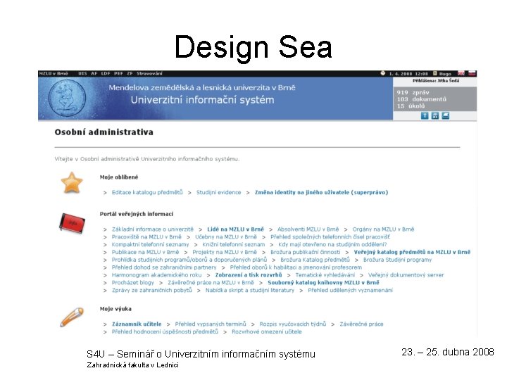 Design Sea S 4 U – Seminář o Univerzitním informačním systému Zahradnická fakulta v