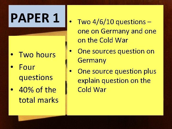 PAPER 1 • Two hours • Four questions • 40% of the total marks