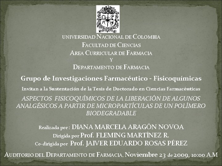 UNIVERSIDAD NACIONAL DE COLOMBIA FACULTAD DE CIENCIAS AREA CURRICULAR DE FARMACIA Y DEPARTAMENTO DE