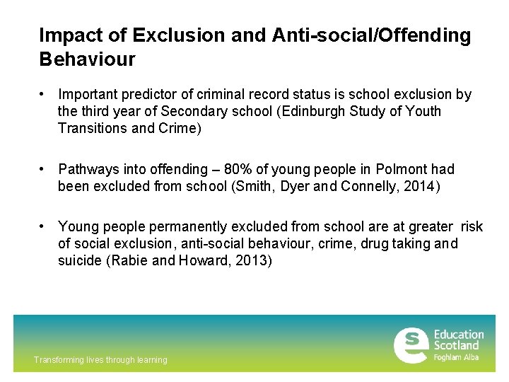 Impact of Exclusion and Anti-social/Offending Behaviour • Important predictor of criminal record status is