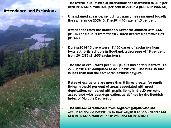  • The overall pupils’ rate of attendance has increased to 93. 7 per