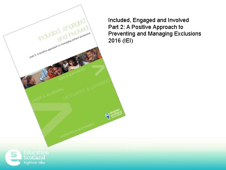 Included, Engaged and Involved Part 2: A Positive Approach to Preventing and Managing Exclusions