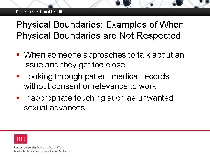 Boundaries and Confidentiality Physical Boundaries: Examples of When Physical Boundaries are Not Respected Boston