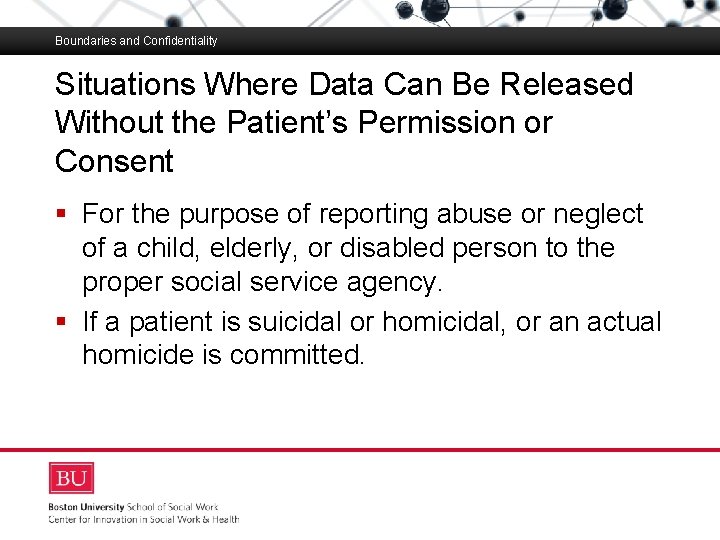 Boundaries and Confidentiality Situations Where Data Can Be Released Without the Patient’s Permission or