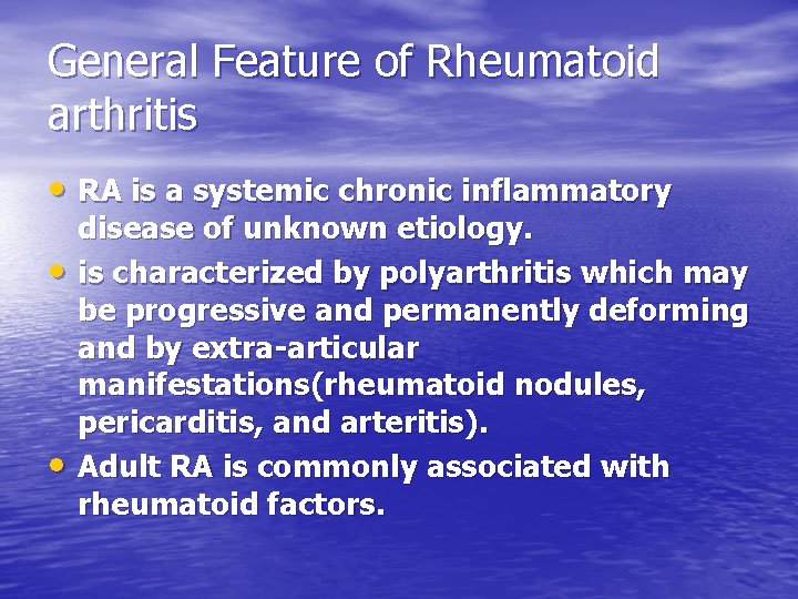 General Feature of Rheumatoid arthritis • RA is a systemic chronic inflammatory • •