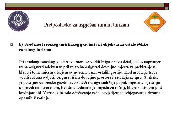 Pretpostavke za uspješan ruralni turizam o b) Uređenost seoskog turističkog gazdinstva i objekata za