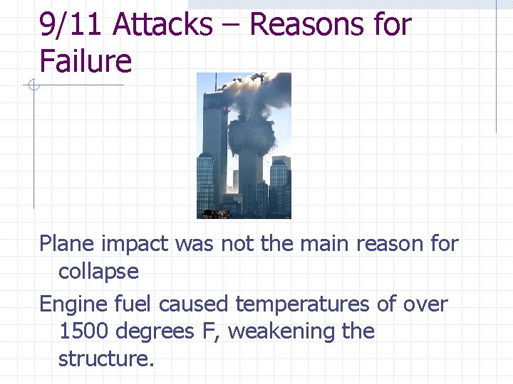 9/11 Attacks – Reasons for Failure Plane impact was not the main reason for