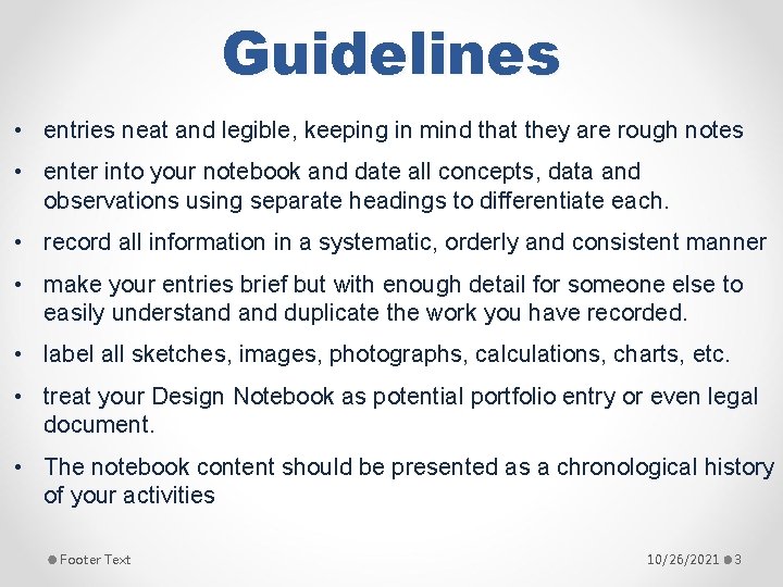 Guidelines • entries neat and legible, keeping in mind that they are rough notes