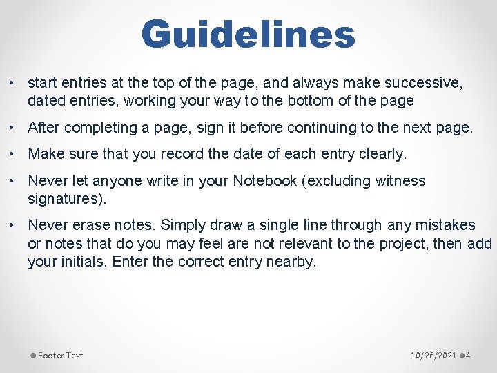 Guidelines • start entries at the top of the page, and always make successive,