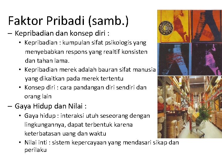 Faktor Pribadi (samb. ) – Kepribadian dan konsep diri : • Kepribadian : kumpulan Faktor Pribadi (samb. ) – Kepribadian dan konsep diri : • Kepribadian : kumpulan