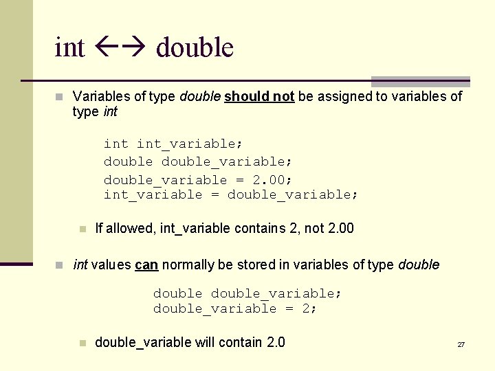 int double n Variables of type double should not be assigned to variables of int double n Variables of type double should not be assigned to variables of
