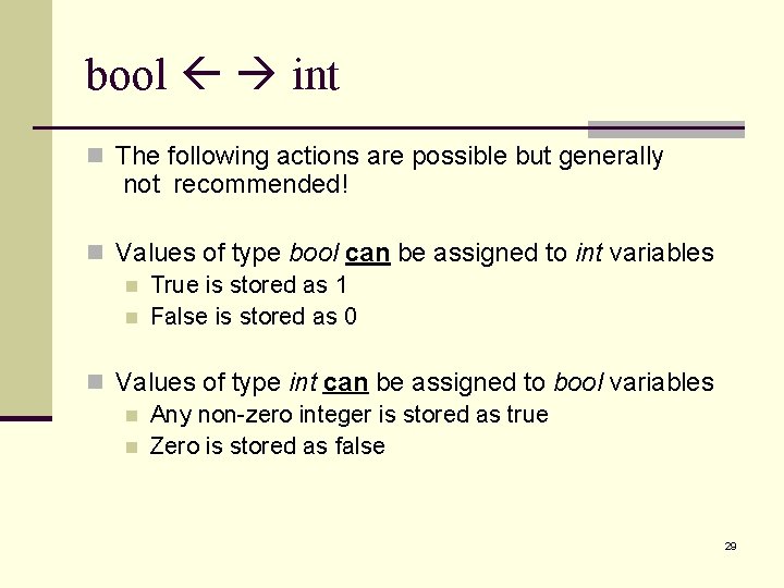 bool int n The following actions are possible but generally not recommended! n Values bool int n The following actions are possible but generally not recommended! n Values