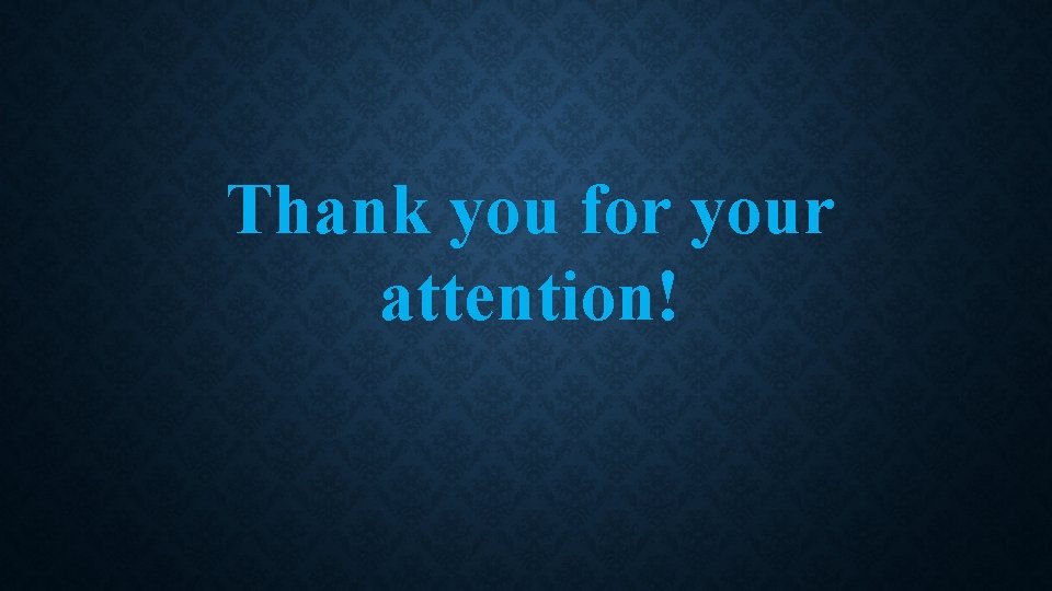 Thank you for your attention! 
