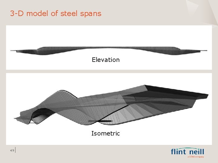 3 -D model of steel spans Elevation Isometric 49 