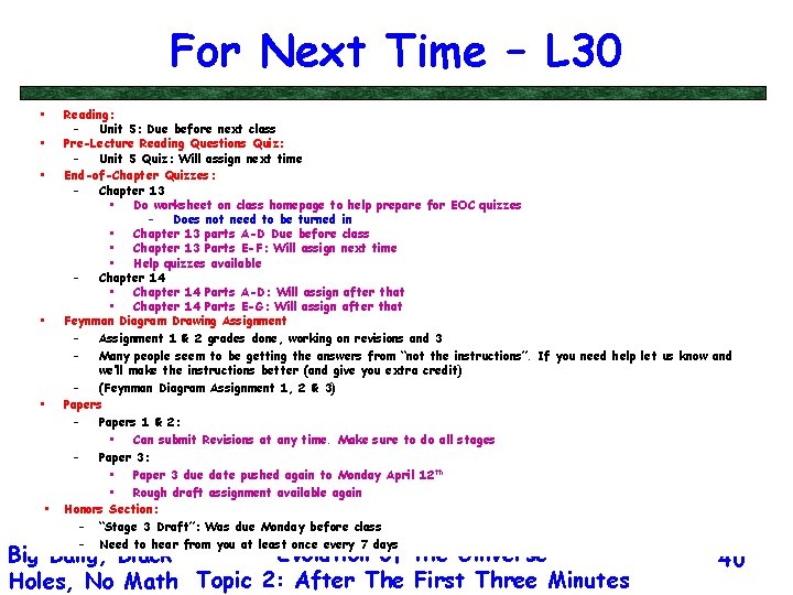 For Next Time – L 30 • • • Reading: – Unit 5: Due