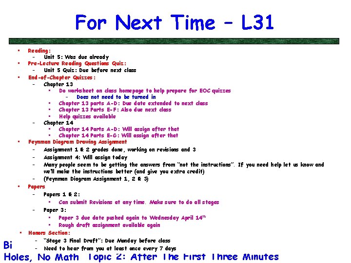 For Next Time – L 31 • • • Reading: – Unit 5: Was