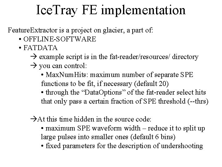 Ice. Tray FE implementation Feature. Extractor is a project on glacier, a part of: