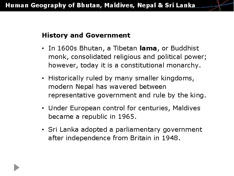 Human Geography of Bhutan, Maldives, Nepal & Sri Lanka History and Government • In