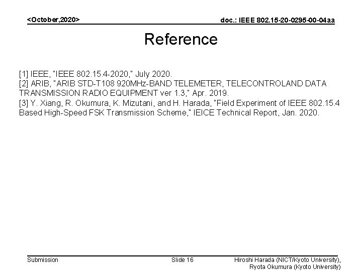 <October, 2020> doc. : IEEE 802. 15 -20 -0295 -00 -04 aa Reference [1]