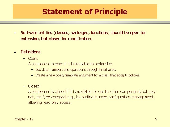 Statement of Principle · Software entities (classes, packages, functions) should be open for extension,