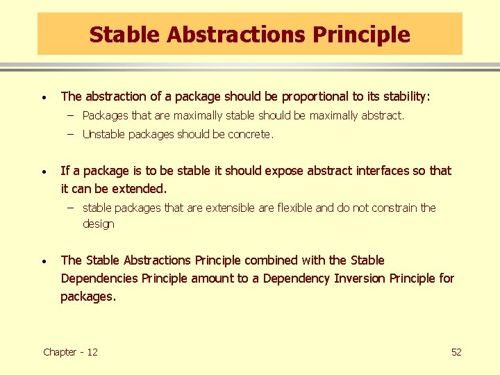 Stable Abstractions Principle · The abstraction of a package should be proportional to its