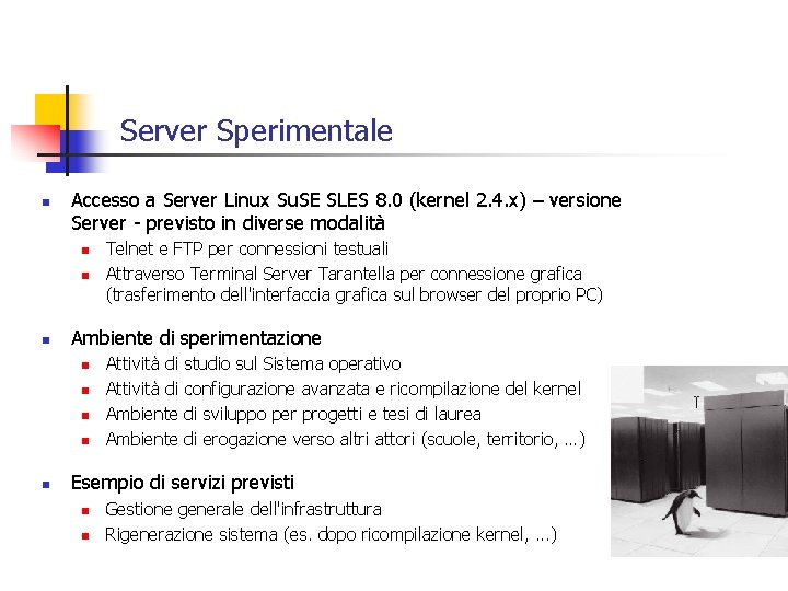 Server Sperimentale n Accesso a Server Linux Su. SE SLES 8. 0 (kernel 2.