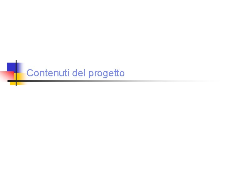 Contenuti del progetto 