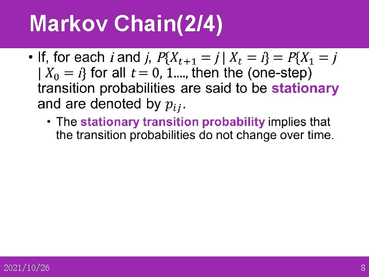 Markov Chain(2/4) • 2021/10/26 8 
