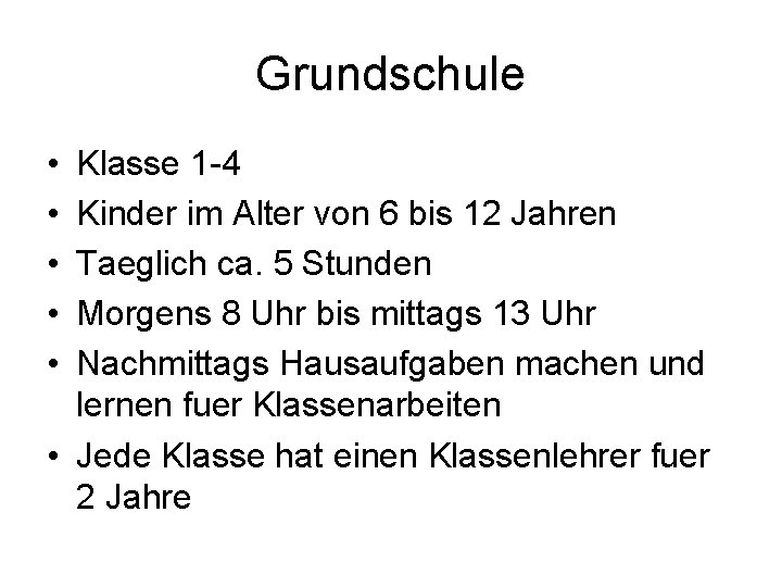 Grundschule • • • Klasse 1 -4 Kinder im Alter von 6 bis 12