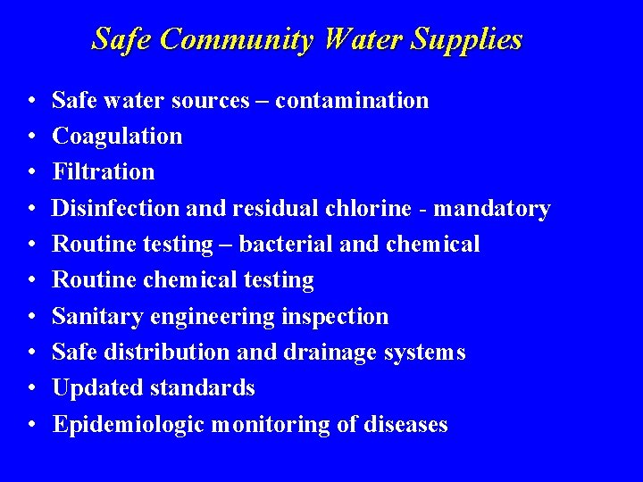 Safe Community Water Supplies • • • Safe water sources – contamination Coagulation Filtration