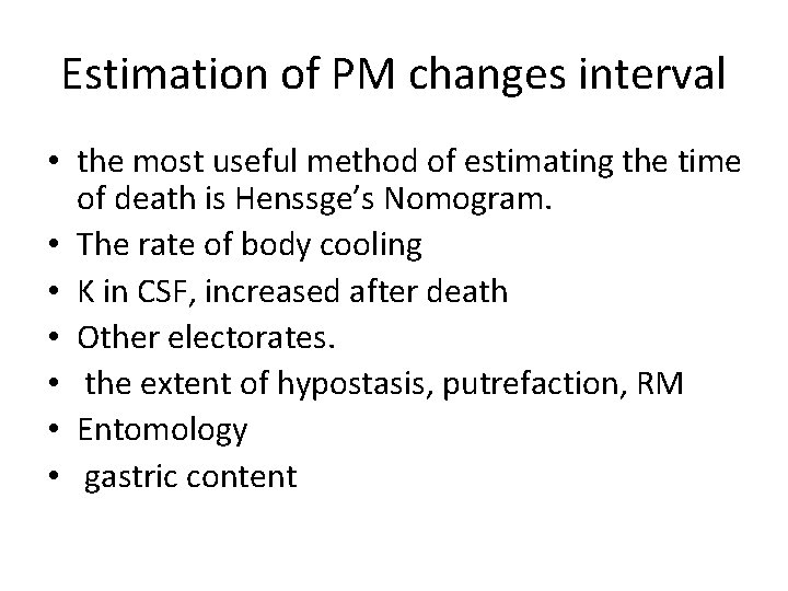 Estimation of PM changes interval • the most useful method of estimating the time