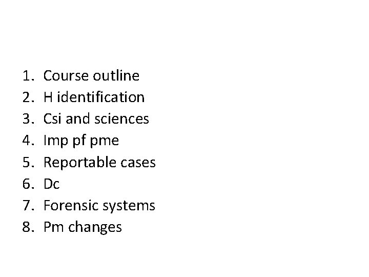 1. 2. 3. 4. 5. 6. 7. 8. Course outline H identification Csi and