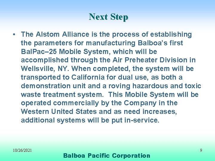 Next Step • The Alstom Alliance is the process of establishing the parameters for