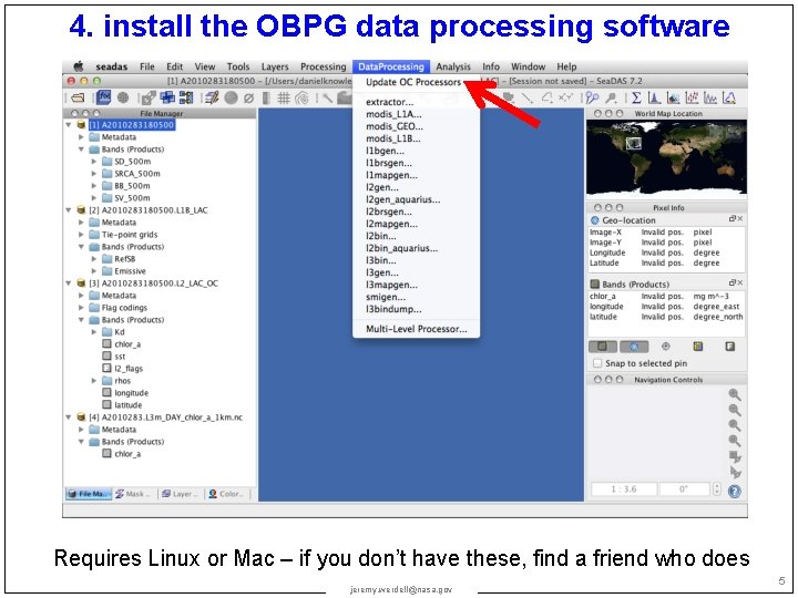 4. install the OBPG data processing software Requires Linux or Mac – if you