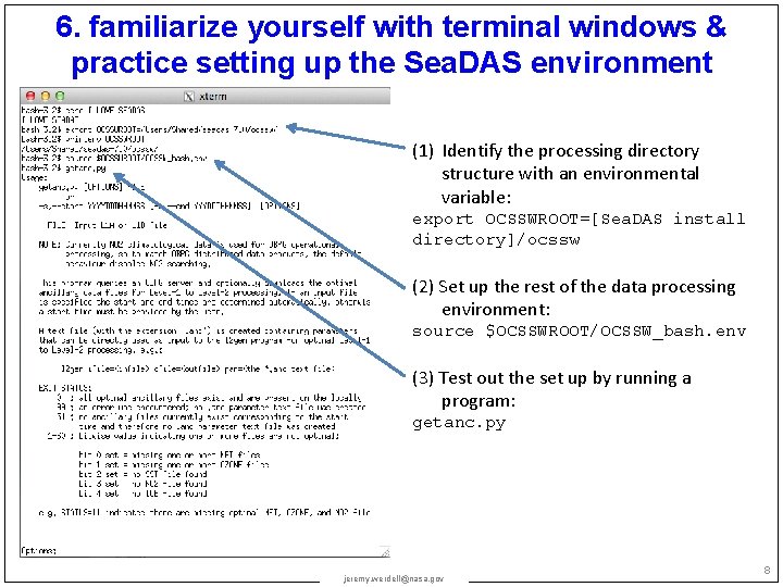 6. familiarize yourself with terminal windows & practice setting up the Sea. DAS environment
