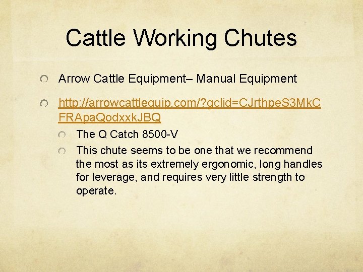 Cattle Working Chutes Arrow Cattle Equipment– Manual Equipment http: //arrowcattlequip. com/? gclid=CJrthpe. S 3