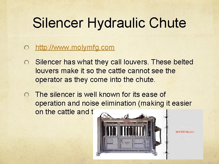 Silencer Hydraulic Chute http: //www. molymfg. com Silencer has what they call louvers. These