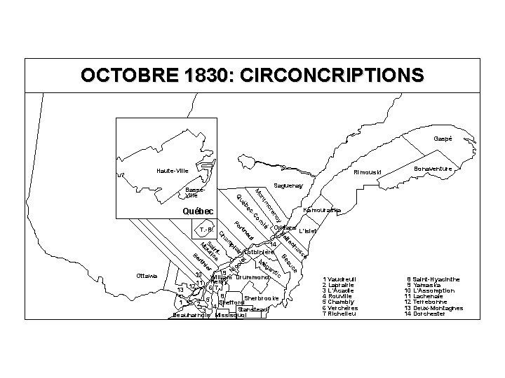 OCTOBRE 1830: CIRCONCRIPTIONS Gaspé Haute-Ville Rimouski Saguenay se as ce ch le au el