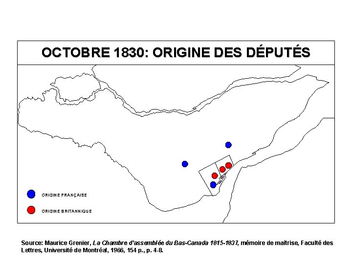OCTOBRE 1830: ORIGINE DES DÉPUTÉS ORIGINE FRANÇAISE ORIGINE BRITANNIQUE Source: Maurice Grenier, La Chambre