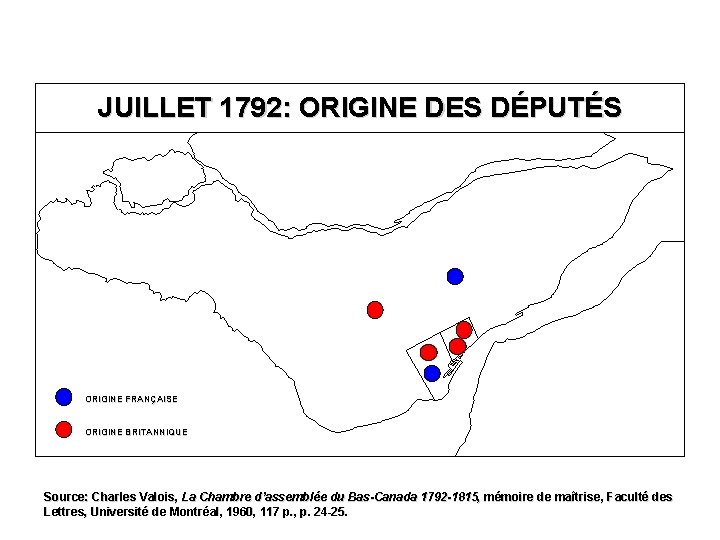 JUILLET 1792: ORIGINE DES DÉPUTÉS ORIGINE FRANÇAISE ORIGINE BRITANNIQUE Source: Charles Valois, La Chambre