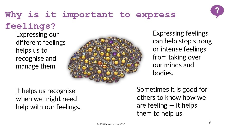 Why is it important to express feelings? Expressing feelings can help stop strong or