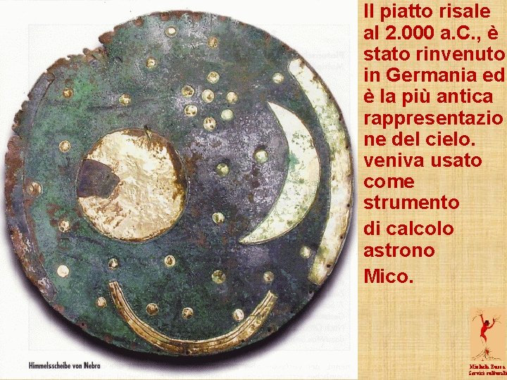 Il piatto risale al 2. 000 a. C. , è stato rinvenuto in Germania